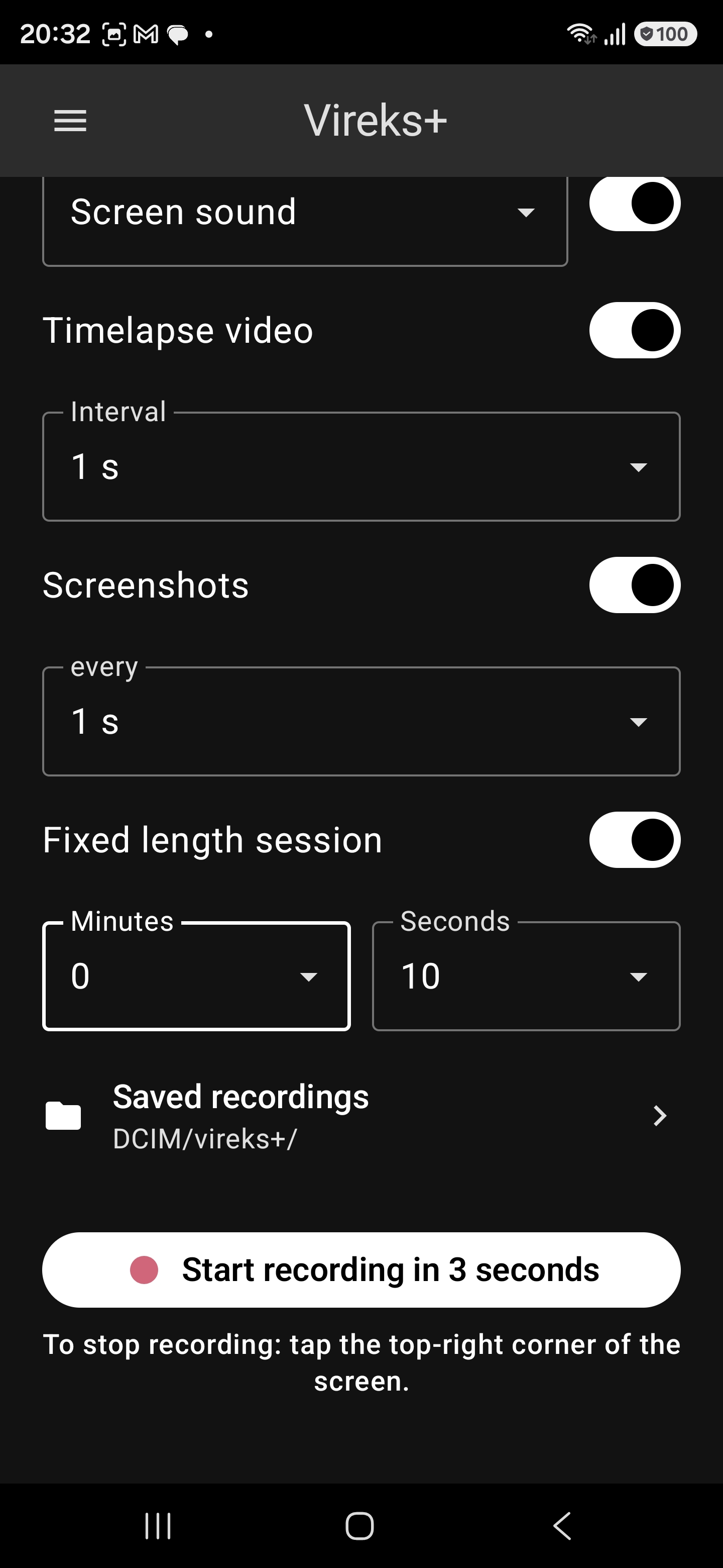 Vireks+ home screen, dark theme, fully configured. Screen sound is on, Timelapse video is on at a 1-second interval, Screenshots is on every 1 second, Fixed length session is set to 0 min 10 sec. 'Saved recordings' points at DCIM/vireks+/. A large 'Start recording in 3 seconds' button sits at the bottom with a 'To stop recording: tap the top-right corner of the screen.' hint.